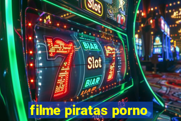 filme piratas porno